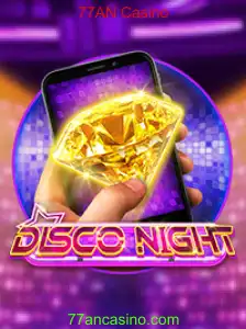 Descubra a Emoção de DiscoNightM no 77AN Casino