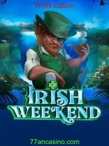 Descubra o Fascinante Jogo IrishWeekend no 77AN Casino