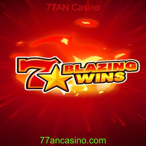 Explorando o Mundo de BlazingWins no 77AN Casino