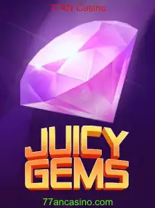 Descubra JuicyGems: O Novo Jogo do 77AN Casino