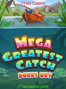 Descubra o Universo de MegaGreatestCatchBonusBuy no 77AN Casino