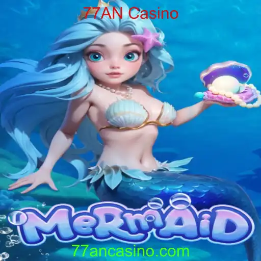 Conheça o Jogo 'Mermaid' no 77AN Casino